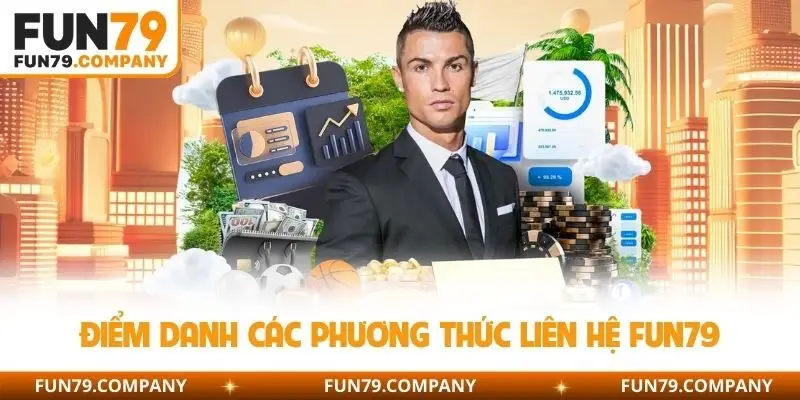 Điểm danh các phương thức liên hệ Fun79